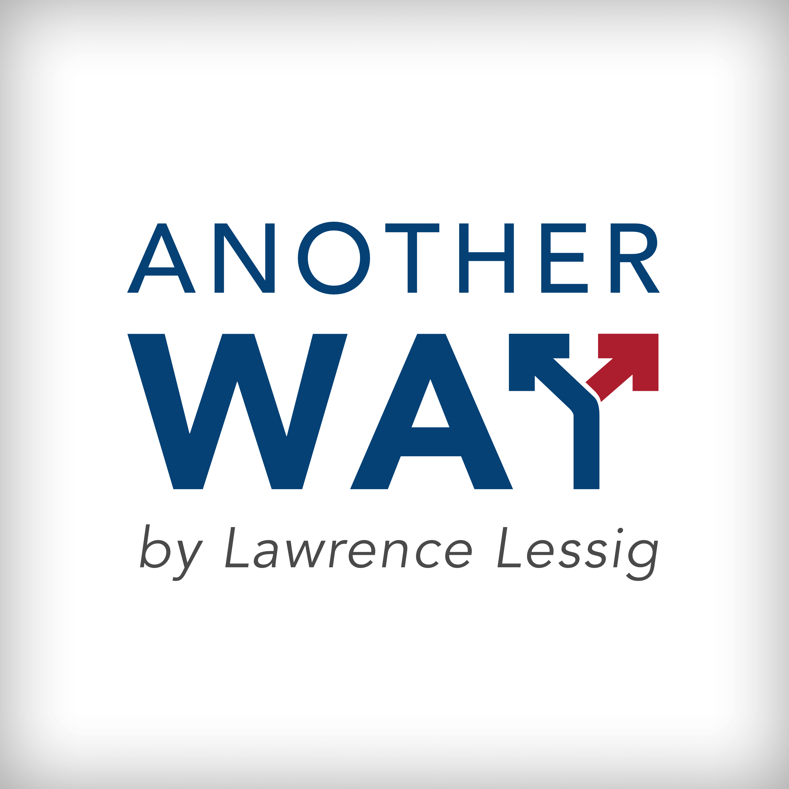 Another Way by Lawrence Lessig - Equal Citizens