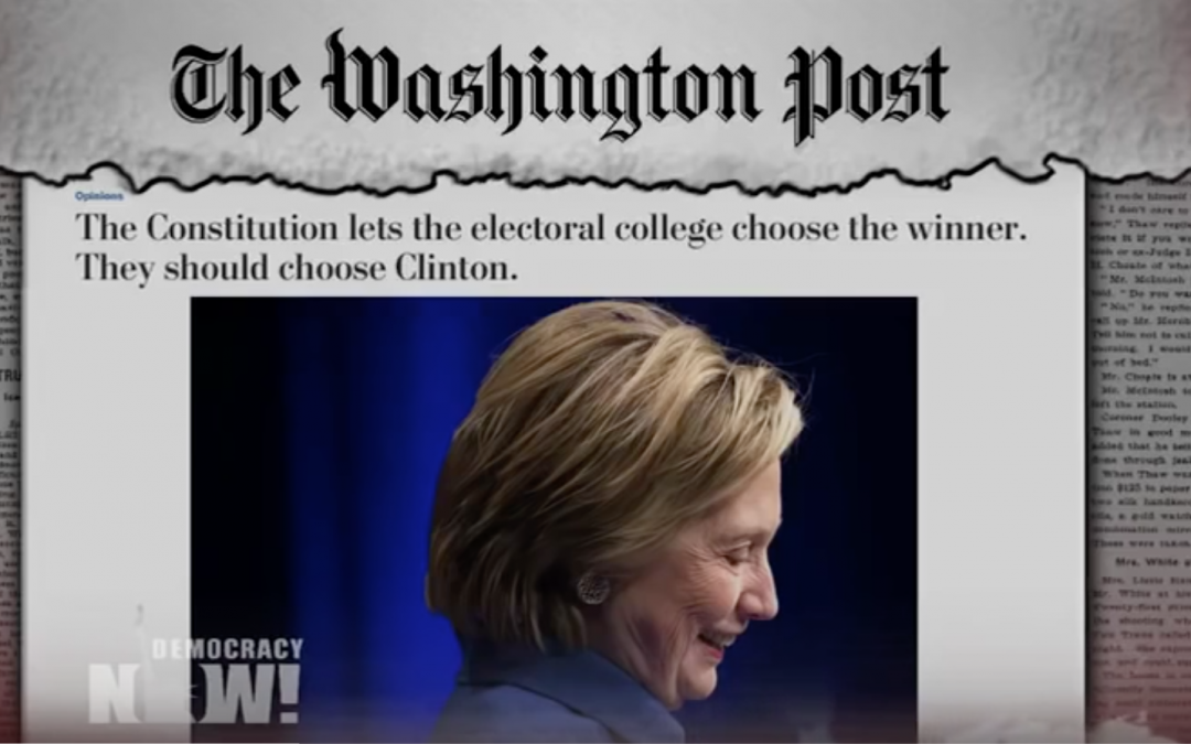 Democracy Now: The Electoral College Is Constitutionally Allowed to Choose Clinton over Trump